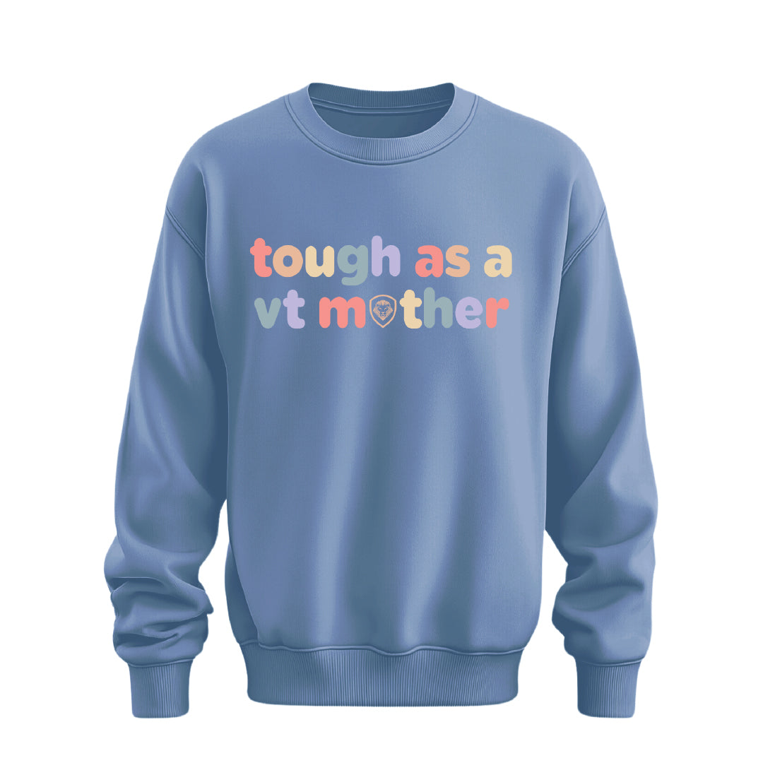 Women's Future Looks Bright Periwinkle Tough as a VT Mother Sweatshirt