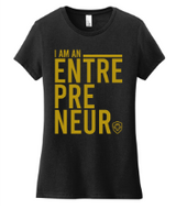 Women's I Am An Entrepreneur Tee